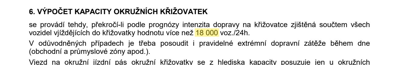 TP 135 (2005): výpočet kapacity se provádí, překročí-li intenzita 18 000 voz/24 h